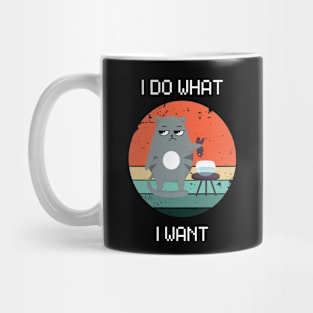 I do what I want. Mug